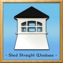 Load image into Gallery viewer, Shed Straight Windows Style Cupola