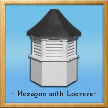 Load image into Gallery viewer, Hexagon with Louvers Style Cupola
