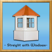 Load image into Gallery viewer, Straight with Windows Style Cupola 28”w x 50”h
