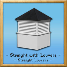 Load image into Gallery viewer, Vinyl Straight with Louvers Style Cupola 30”w x 53”h
